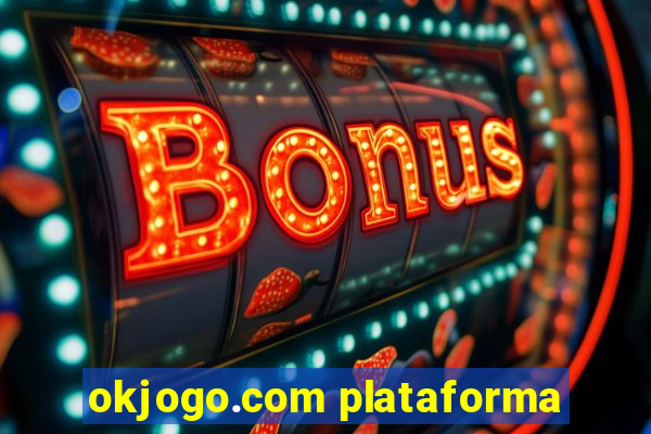 okjogo.com plataforma